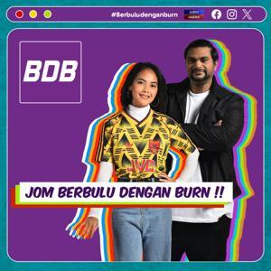 Berbulu dengan Burn - SYOK Podcast [BM] by SYOK Podcast