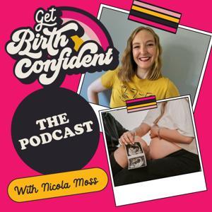 The Get Birth Confident Hypnobirthing Podcast by Get Birth Confident