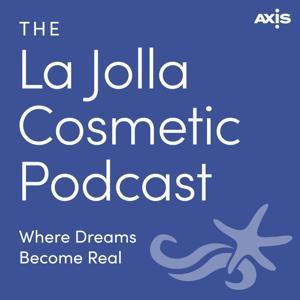 The La Jolla Cosmetic Surgery Podcast - With San Diego’s Most Loved Plastic Surgeons by La Jolla Cosmetic Surgery Centre