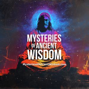 Mysteries of Ancient Wisdom™ Podcast with Cub Kuker by Jacob Kuker (Cub)