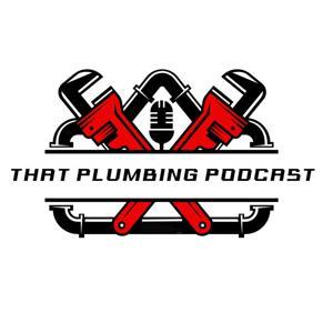That Plumbing          Podcast by BrandonThePlumber