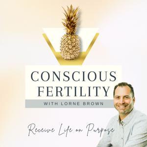 Conscious Fertility by Lorne Brown