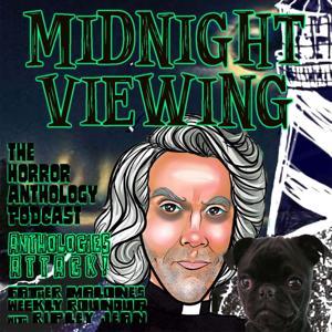Midnight Viewing by Father Malone