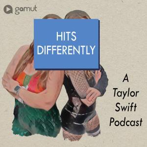 Hits Differently: A Taylor Swift Podcast by Gamut Podcast Network