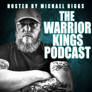 The Warrior Kings Podcast : Men's Self Help Masculinity Podcast by Michael Riggs