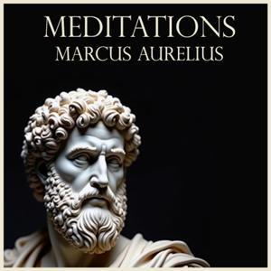 The Meditations - Audiobook by Marcus Aurelius