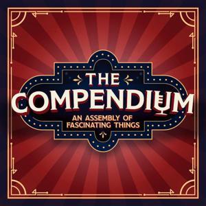 The Compendium: An Assembly of Fascinating Things by Kyle Risi & Adam Cox, Bleav
