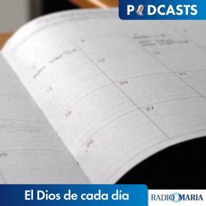 El Dios de cada día by Radio María España