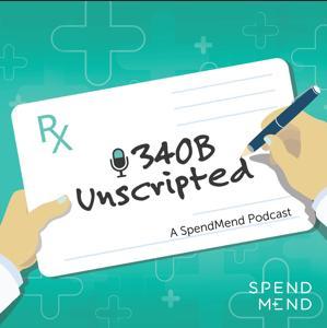 340B Unscripted by SpendMend Pharmacy