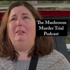 The Mushroom Murder Trial: Erin Patterson’s True Crimes by Mushroom Murder Trial Crime | Australian True Crime