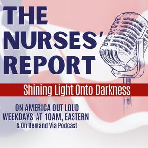 The Nurses Report on America Out Loud by The Nurses Report on America Out Loud