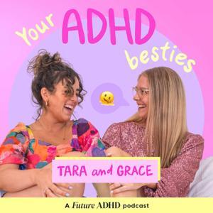 Your ADHD Besties by Grace Koelma & Tara Breuso
