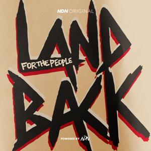 LANDBACK For The People by NDN Collective