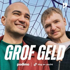 Grof Geld by Dag en Nacht Media | Podimo