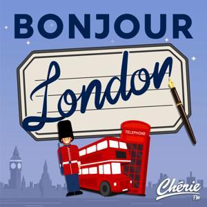 Bonjour London by Chérie FM France