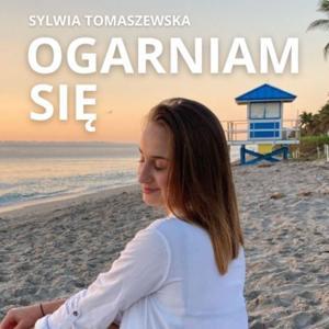OGARNIAM SIĘ by Sylwia Tomaszewska