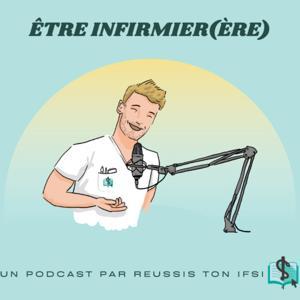 Être infirmier(ère) by Réussis ton IFSI