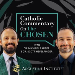 A Catholic Commentary on the Chosen by Augustine Institute