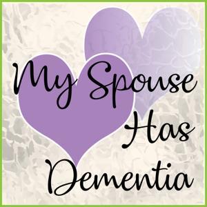 My Spouse Has Dementia by Zita Christian