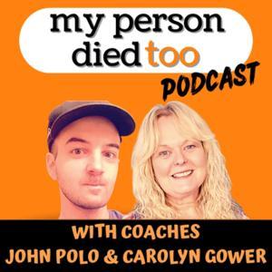 My Person Died Too by John Polo & Carolyn Gower