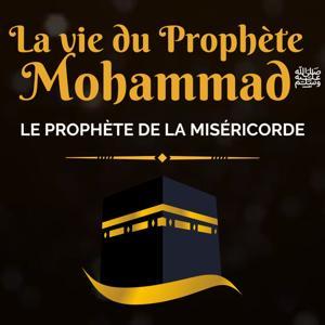 Récits de la Vie du Prophète Mohammad ﷺ by Islamkheir