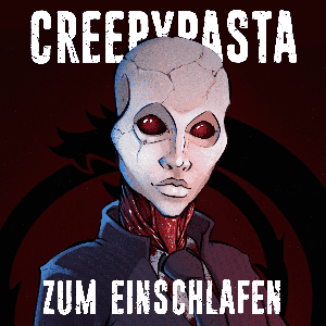 Creepypasta zum Einschlafen by Dr. Zargota