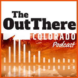 The OutThere Colorado Podcast by OutThere Colorado