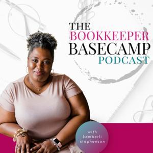 The Bookkeeper Basecamp Podcast by Kemberli Stephenson