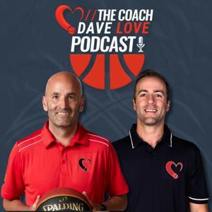 The Coach Dave Love Podcast by NBA Shooting Coach Dave Love