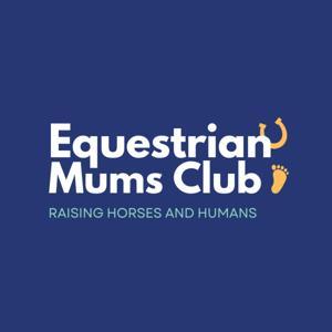 Equestrian Mums Club by Equestrian Mums Club