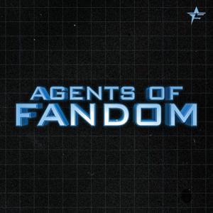 Agents of Fandom by Agents of Fandom