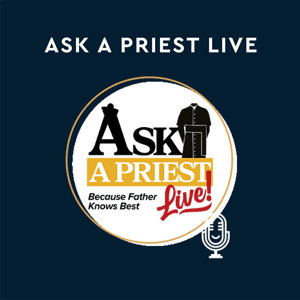 Ask A Priest Live by The Station of the Cross