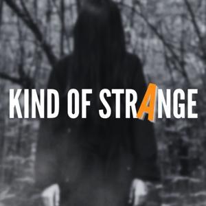 Kind of Strange by Kind of Strange Podcast