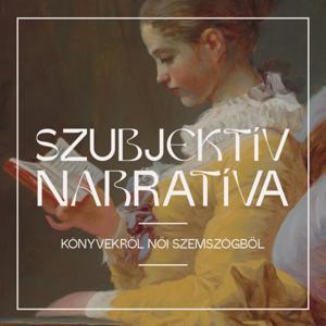 Szubjektív Narratíva by Szubjektív Narratíva