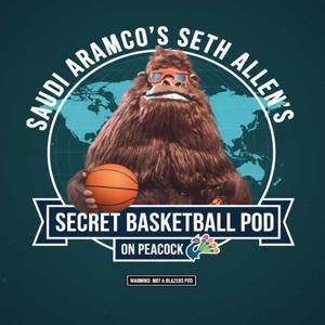 Saudi Aramco's Seth Allen’s Secret Basketball Pod on Peacock by Seth Allen