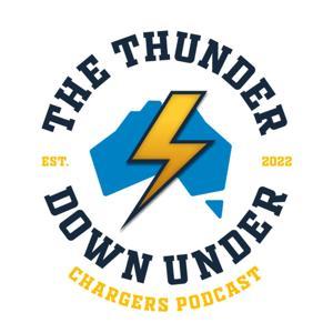 The Thunder Down Under Chargers Podcast by Thunder Down Under