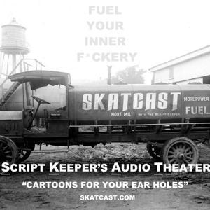SKATCAST by Script Keeper, Zaq Flanary