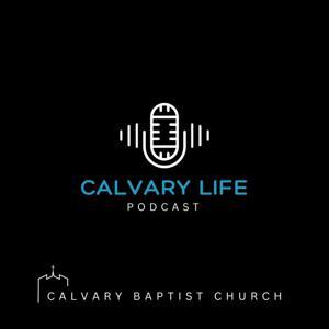 Calvary Life by Calvary Baptist Church