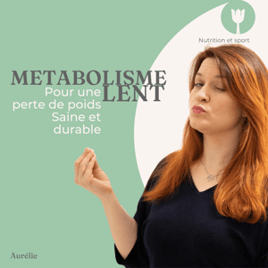 Metabolisme Lent pour une perte de poids saine et durable by Aurelie de metabolisme-lent.com