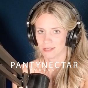 PantyNectar Podcast by PantyNectar