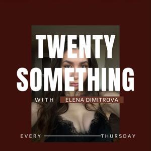 Twenty Something by Elena Dimitrova