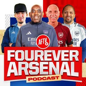 The Fourever Arsenal Podcast by AFTV