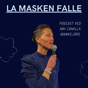 LA MASKEN FALLE by Mai Camilla Munkejord