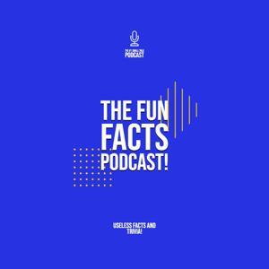 Fun Facts Podcast! by Interesting Facts Random Facts