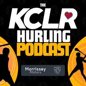 The KCLR Hurling Podcast by The KCLR Sport Team