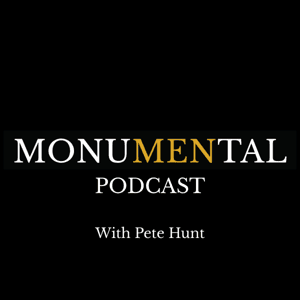 Monumental Podcast by Pete Hunt