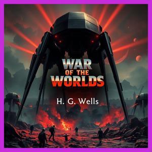 The War of the Worlds - Full AudioBook by Herbert George Wells