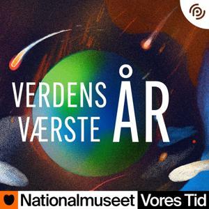 Verdens Værste År by Vores Tid - Nationalmuseets mediehus
