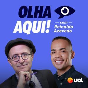 Olha Aqui! com Reinaldo Azevedo e Diego Sarza by UOL