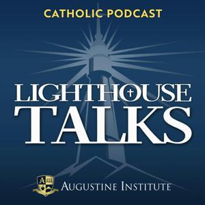 Lighthouse Catholic Talks by Augustine Institute